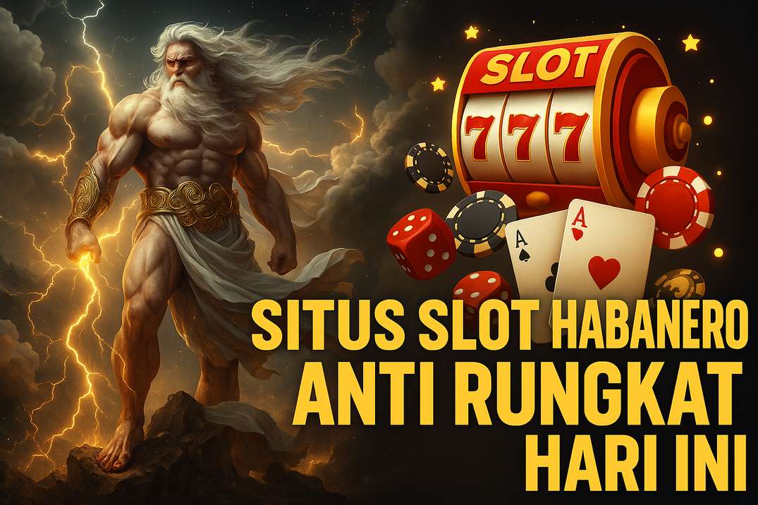 Situs Slot Habanero Anti Rungkat Hari Ini: Menang Stabil, Tanpa Drama!